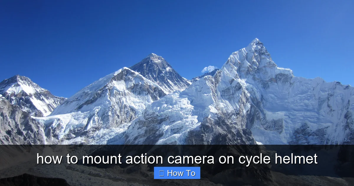 how to mount action camera on cycle helmet - content1 visual guide