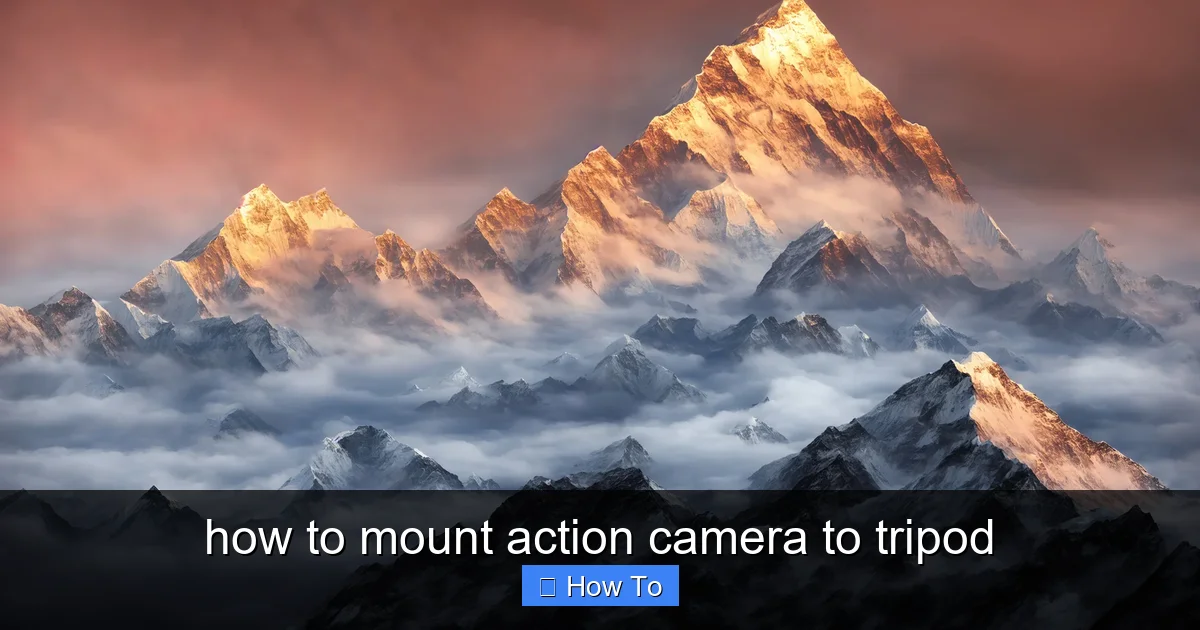 how to mount action camera to tripod - content1 visual guide