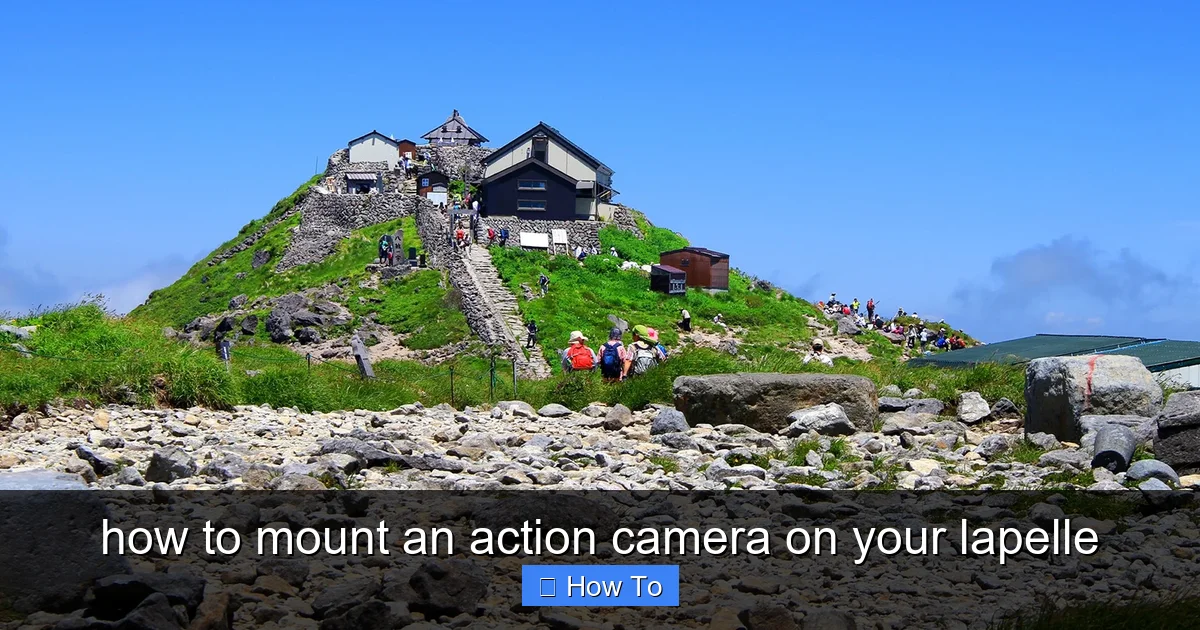 how to mount an action camera on your lapelle - content2 visual guide