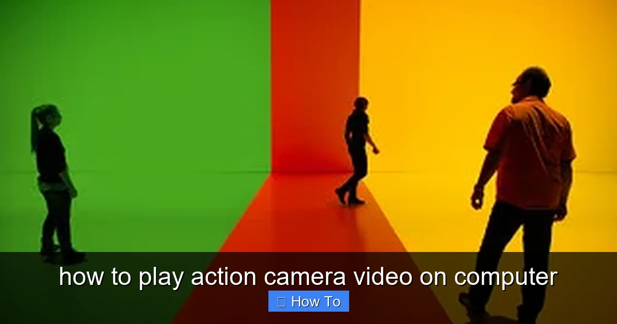 how to play action camera video on computer - content2 visual guide