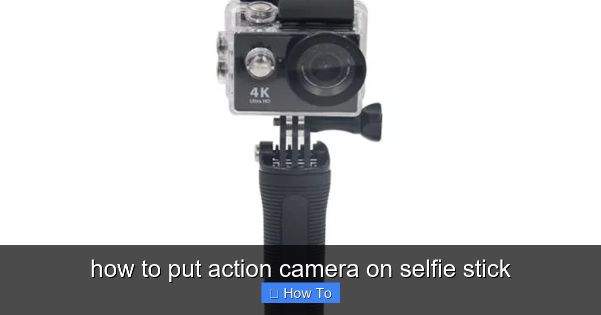 how to put action camera on selfie stick - content1 visual guide
