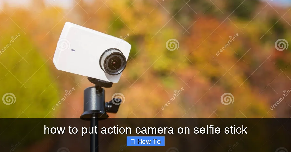 how to put action camera on selfie stick - content2 visual guide