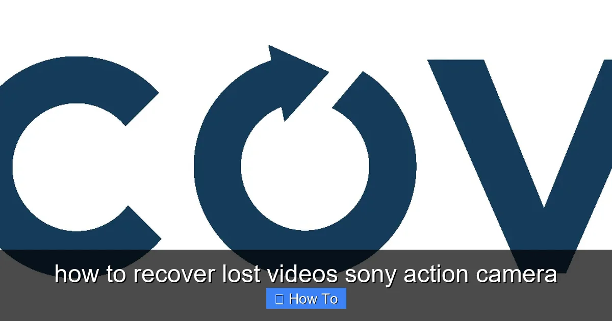 how to recover lost videos sony action camera - content1 visual guide