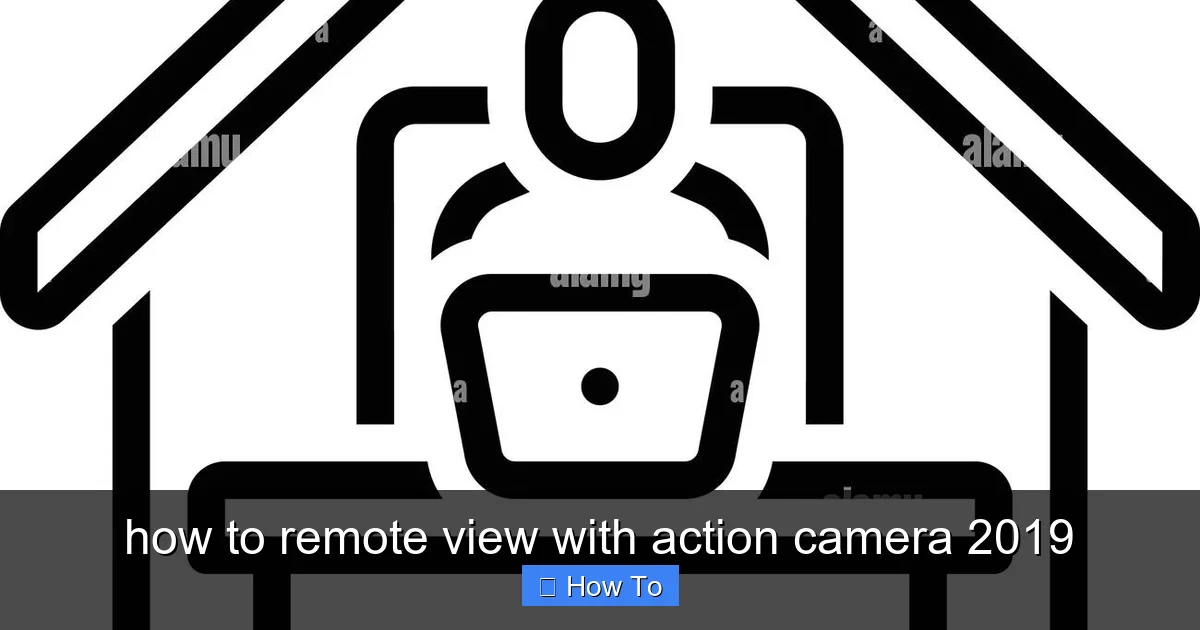 how to remote view with action camera 2019 - content1 visual guide