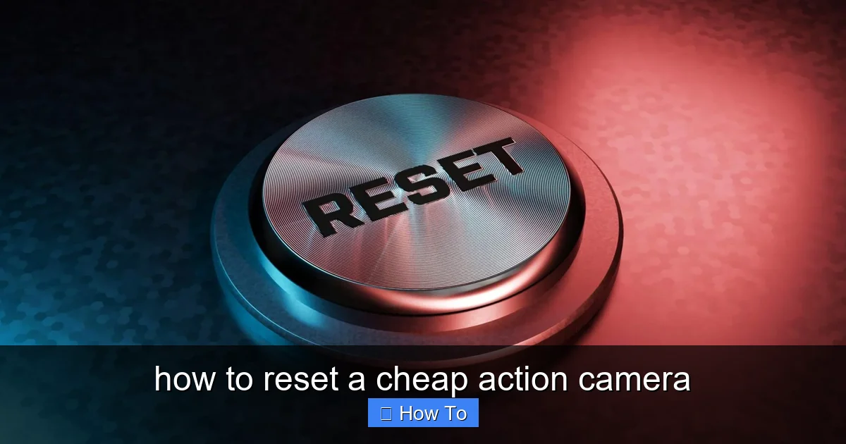 how to reset a cheap action camera - content2 visual guide