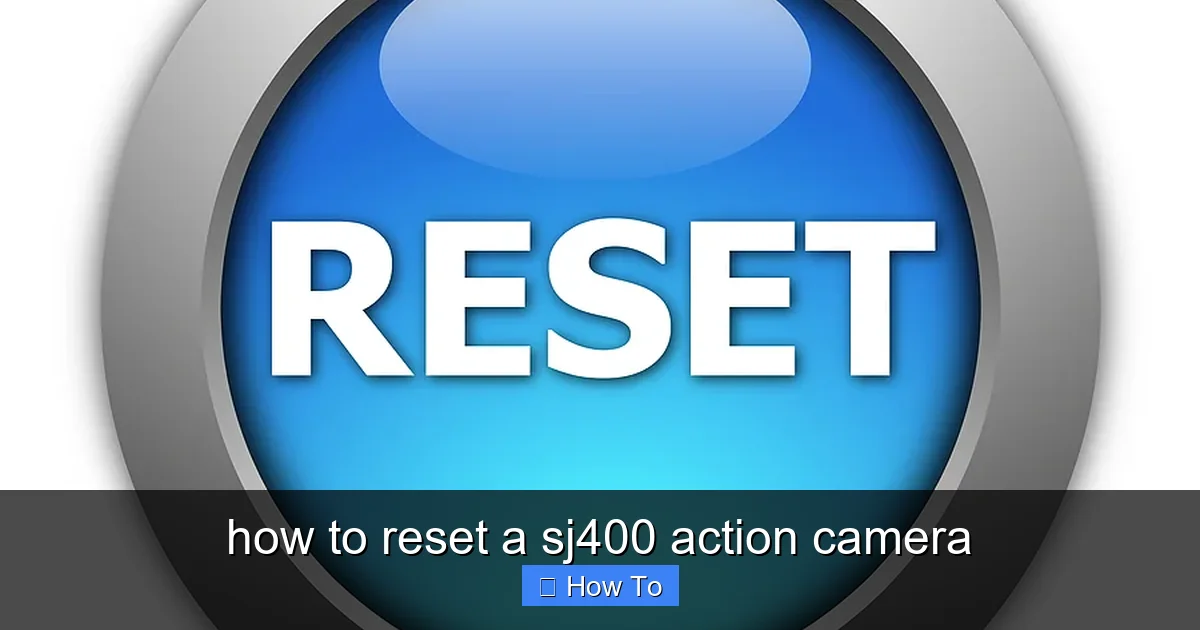 how to reset a sj400 action camera - content1 visual guide