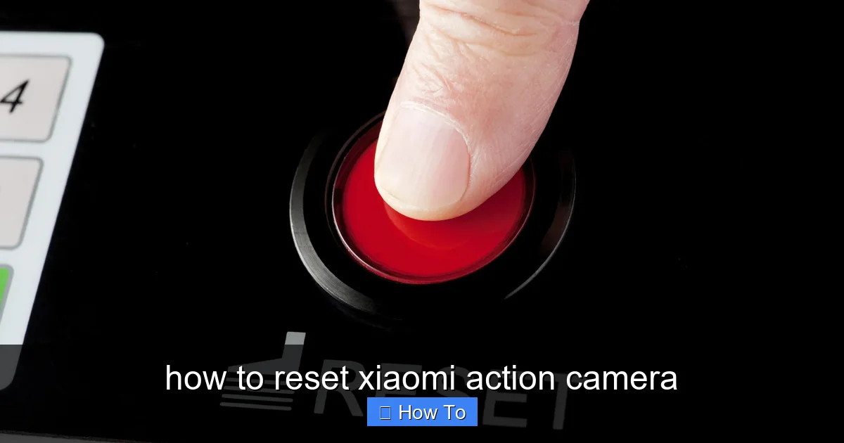 how to reset xiaomi action camera - content1 visual guide