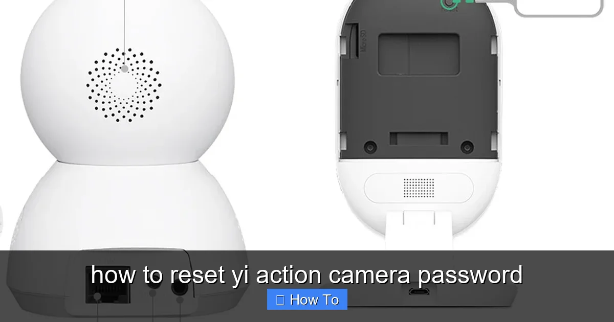 how to reset yi action camera password - content2 visual guide