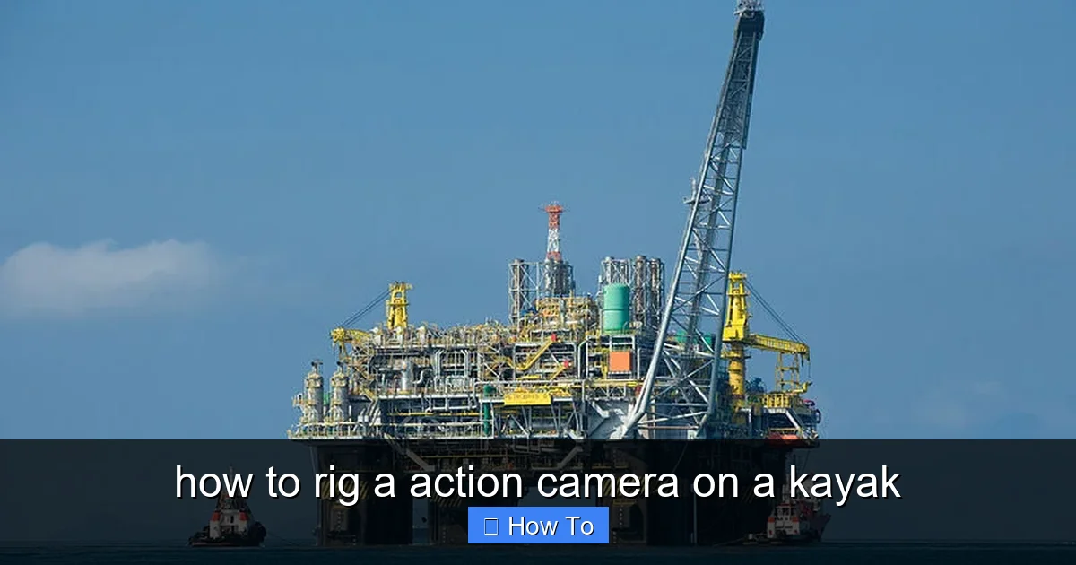 how to rig a action camera on a kayak - content2 visual guide