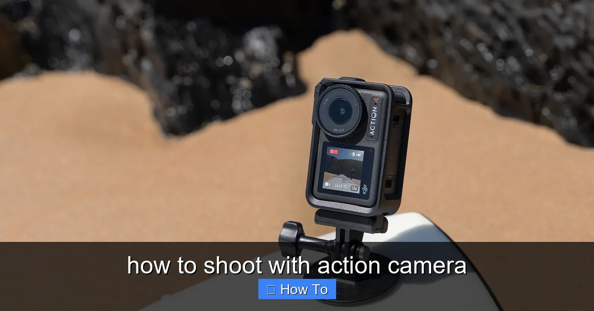 how to shoot with action camera - content1 visual guide