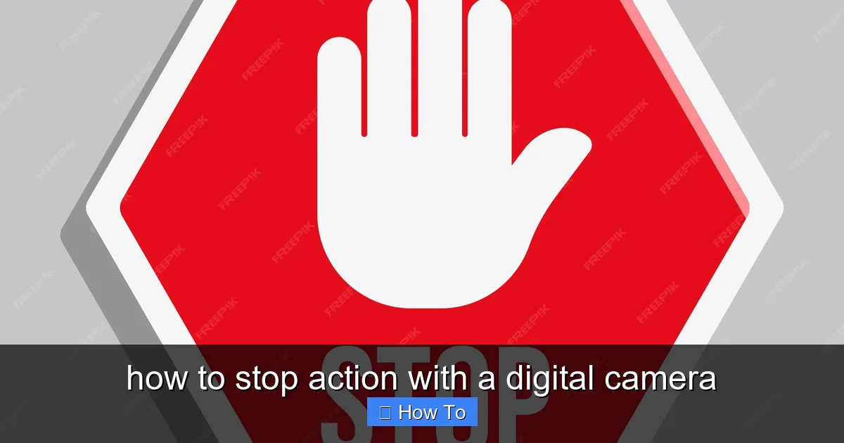how to stop action with a digital camera - content2 visual guide