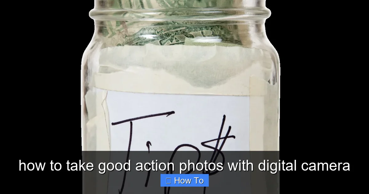how to take good action photos with digital camera - content1 visual guide