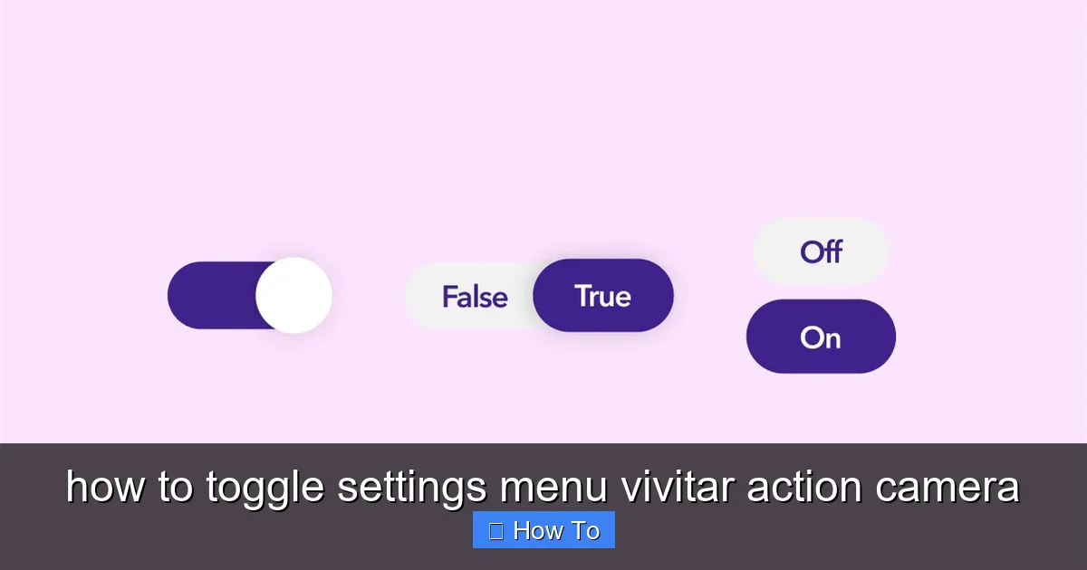how to toggle settings menu vivitar action camera - content1 visual guide