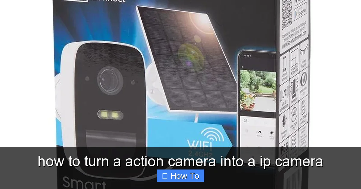 how to turn a action camera into a ip camera - content1 visual guide