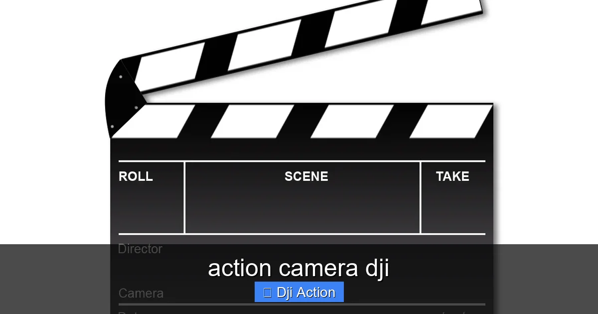 action camera dji - content2 visual guide