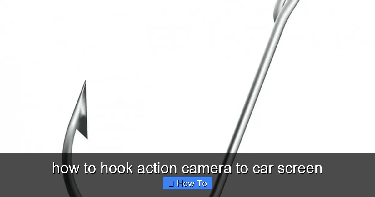 how to hook action camera to car screen - content2 visual guide
