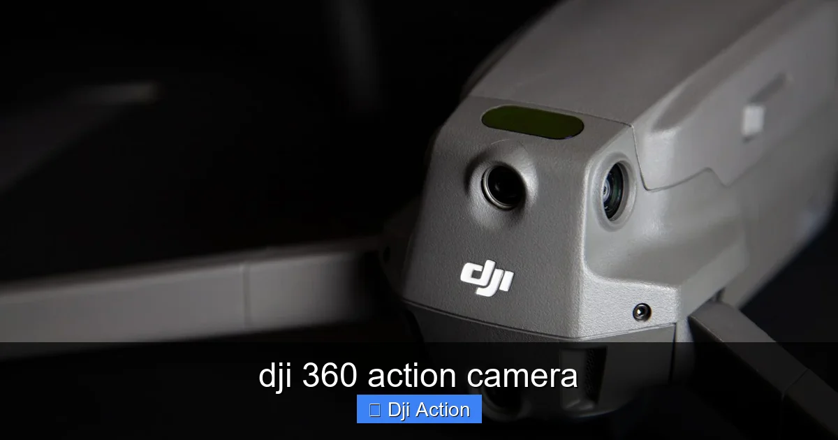 dji 360 action camera - content2 visual guide