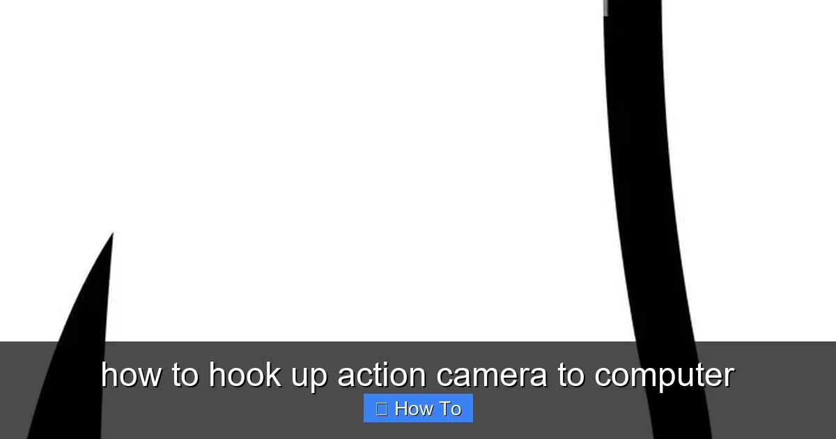 how to hook up action camera to computer - content1 visual guide
