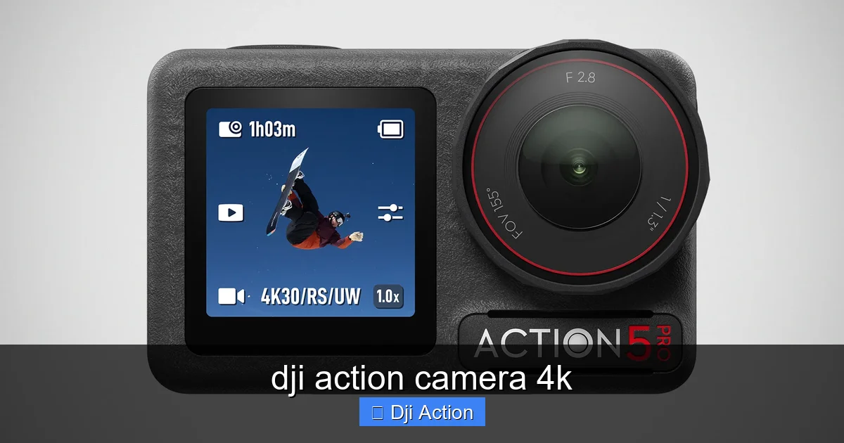 dji action camera 4k - content2 visual guide