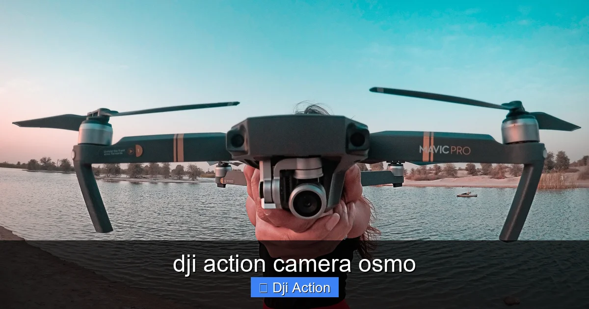 dji action camera osmo - content2 visual guide