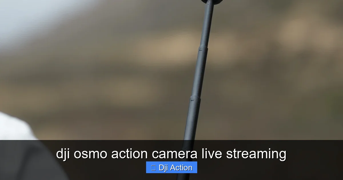 dji osmo action camera live streaming - content1 visual guide