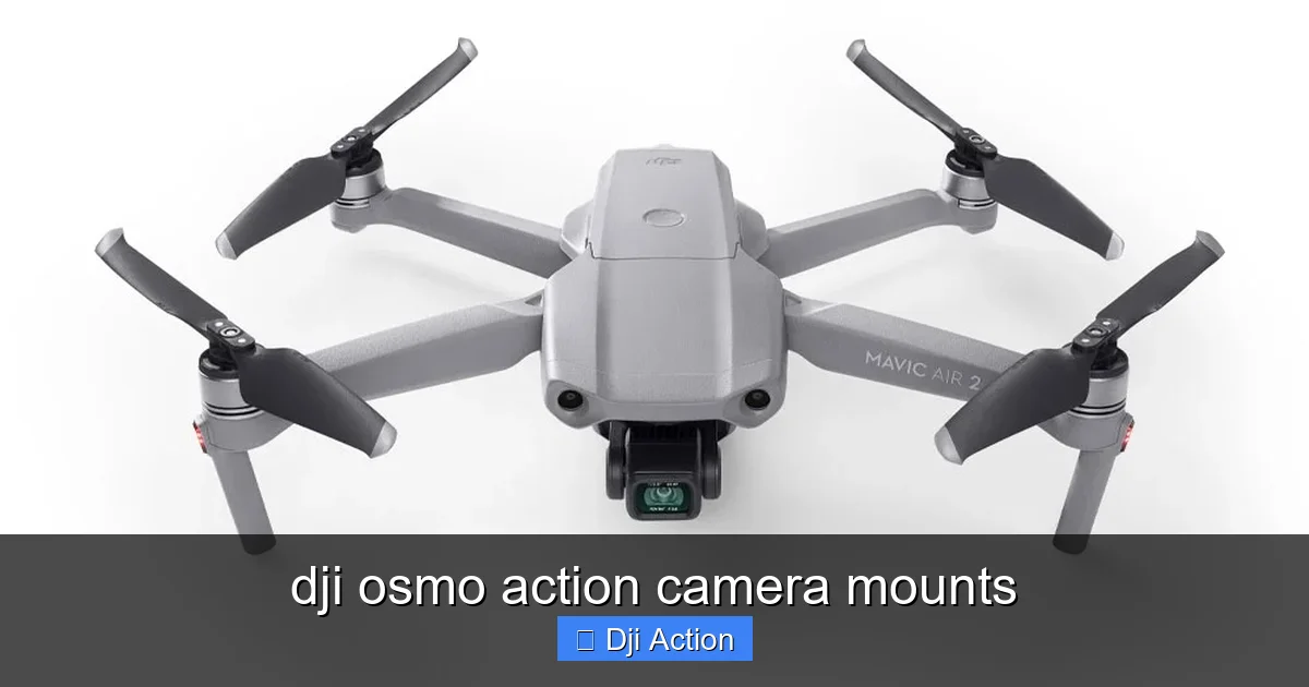 dji osmo action camera mounts - content1 visual guide