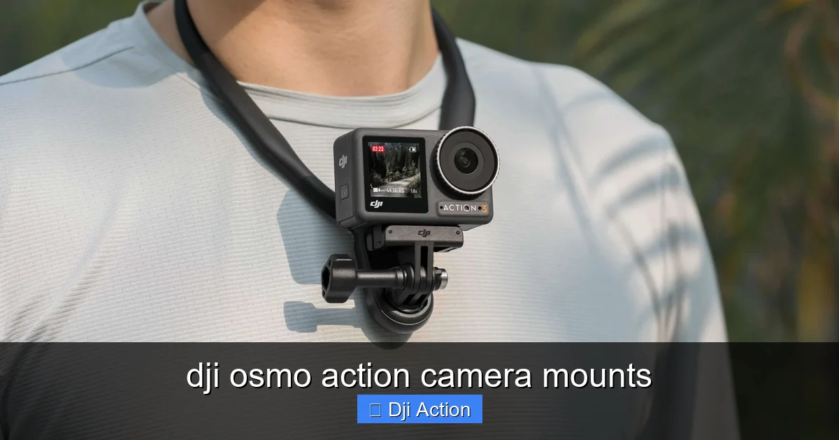 dji osmo action camera mounts - content2 visual guide