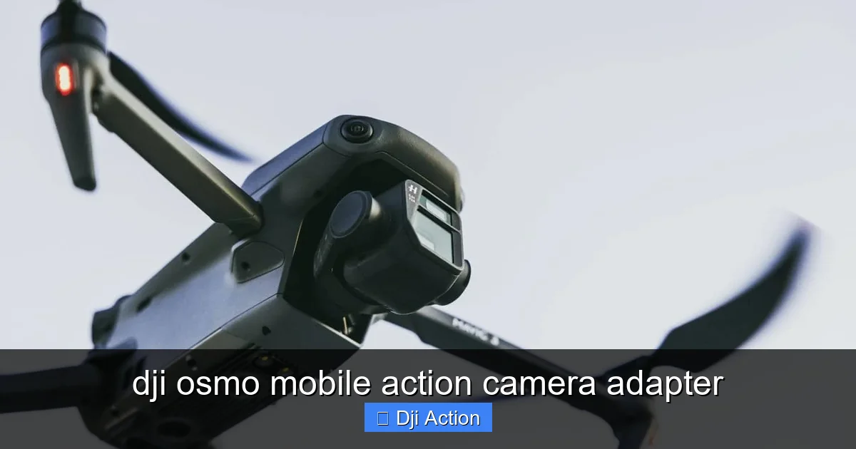 dji osmo mobile action camera adapter - content1 visual guide