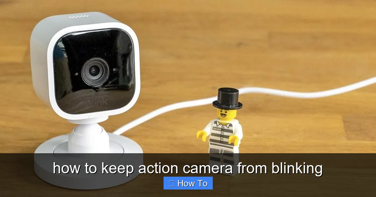 how to keep action camera from blinking - content1 visual guide