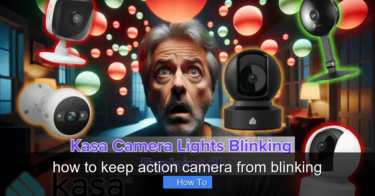 how to keep action camera from blinking - content2 visual guide