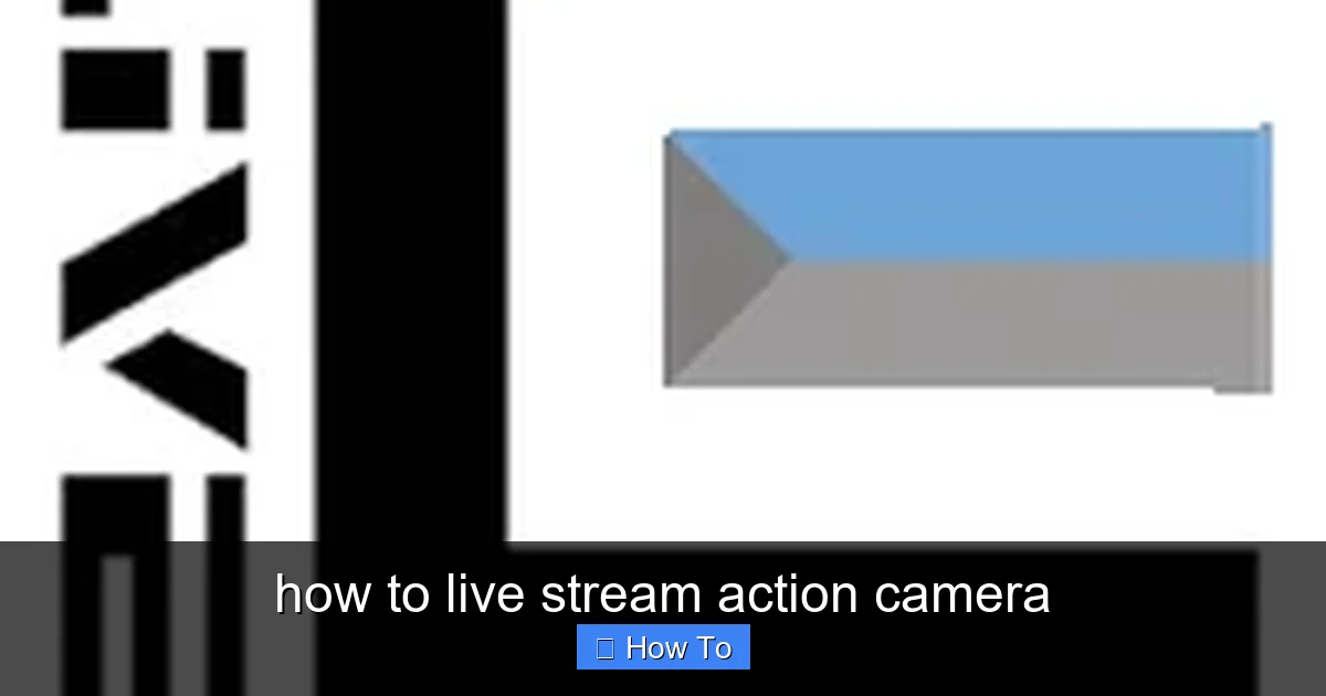 how to live stream action camera - content1 visual guide