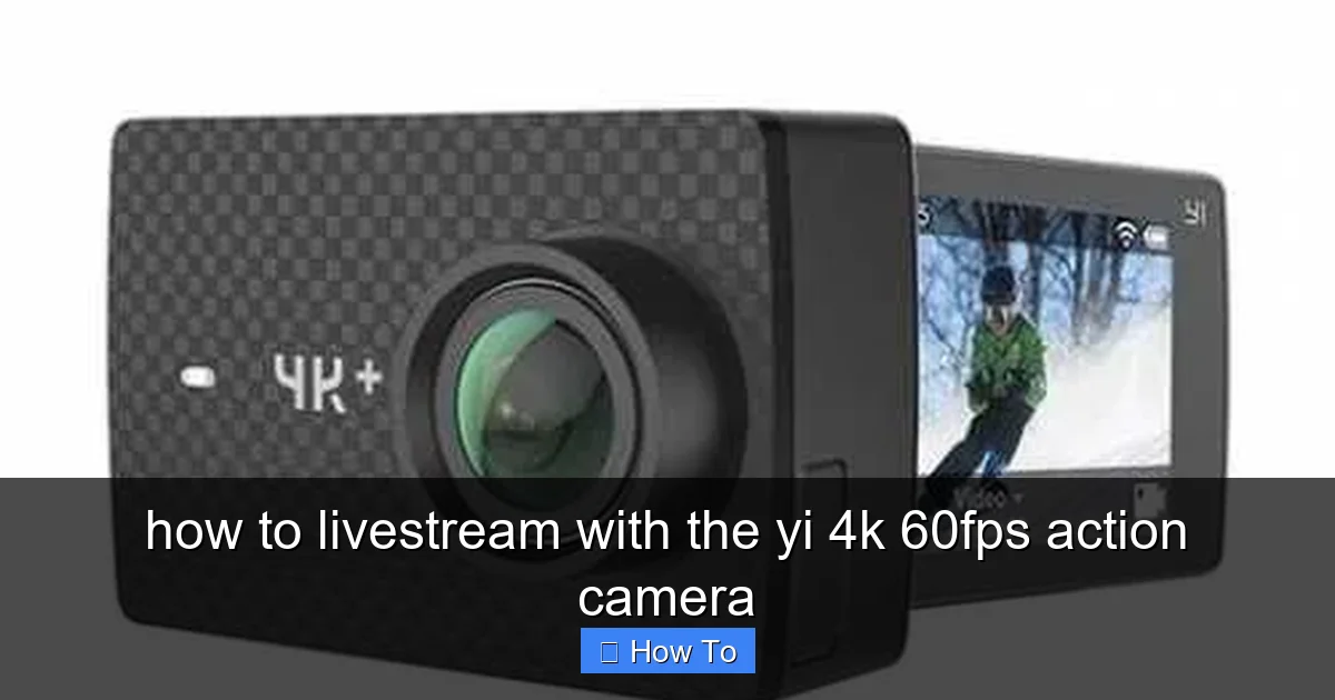 how to livestream with the yi 4k 60fps action camera - content2 visual guide