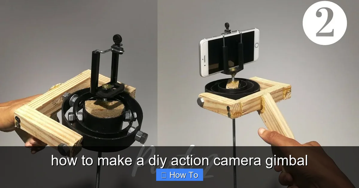 how to make a diy action camera gimbal - content2 visual guide