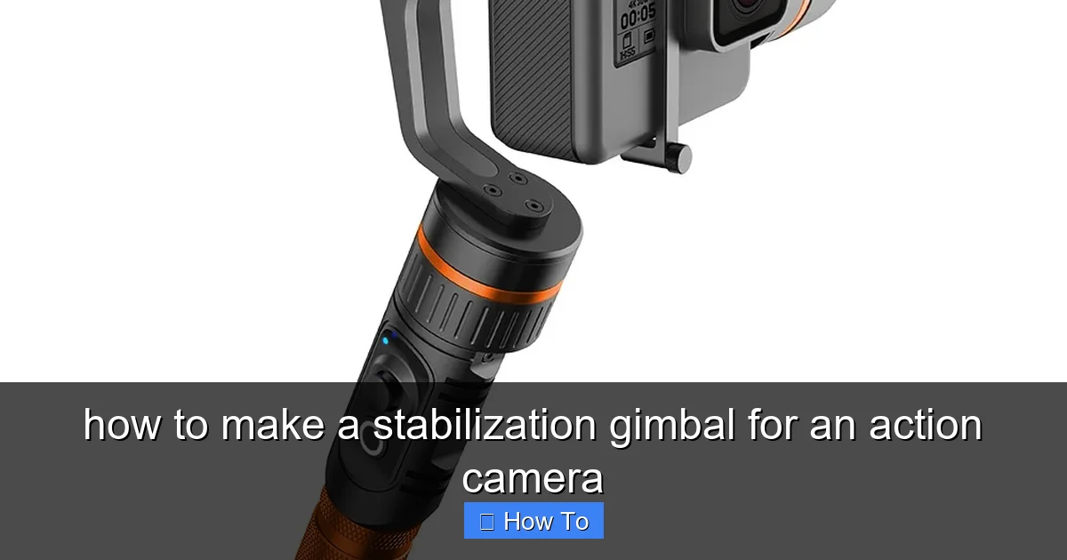 how to make a stabilization gimbal for an action camera - content1 visual guide