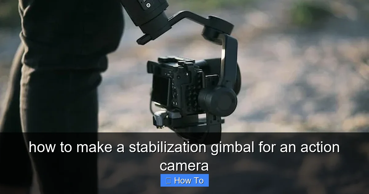 how to make a stabilization gimbal for an action camera - content2 visual guide