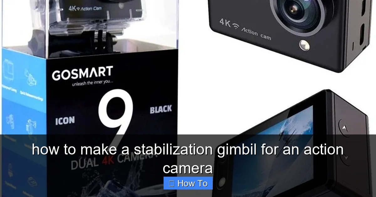 how to make a stabilization gimbil for an action camera - content1 visual guide