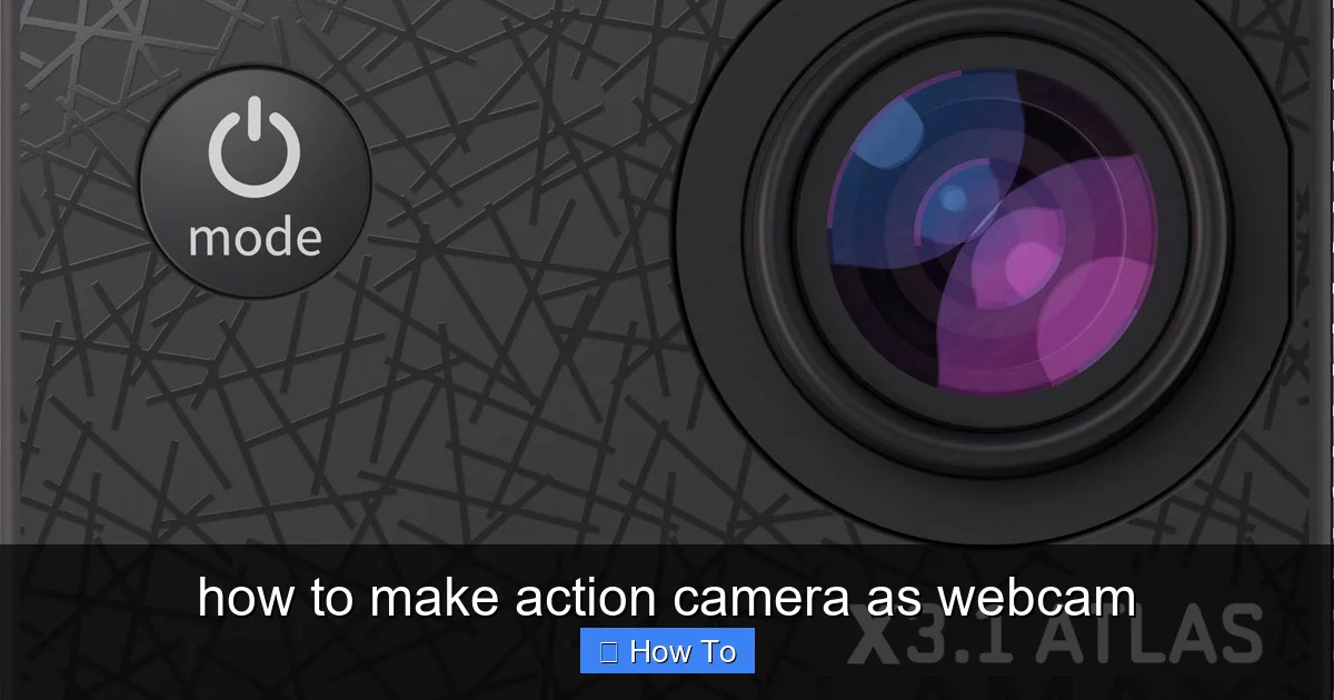 how to make action camera as webcam - content1 visual guide