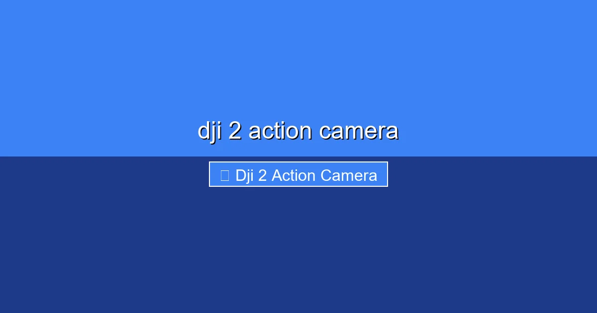 Featured image for dji 2 action camera