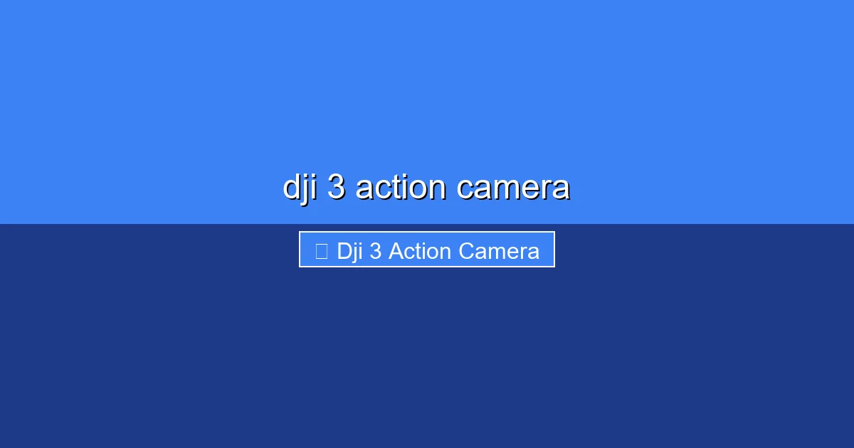 Featured image for dji 3 action camera