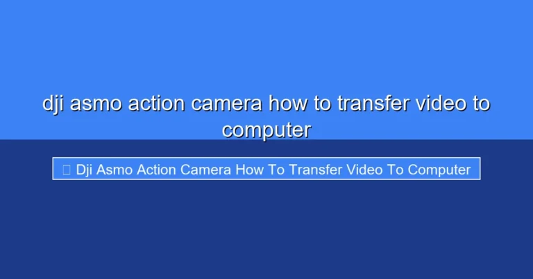 Featured image for dji asmo action camera how to transfer video to computer