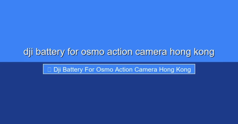 Featured image for dji battery for osmo action camera hong kong