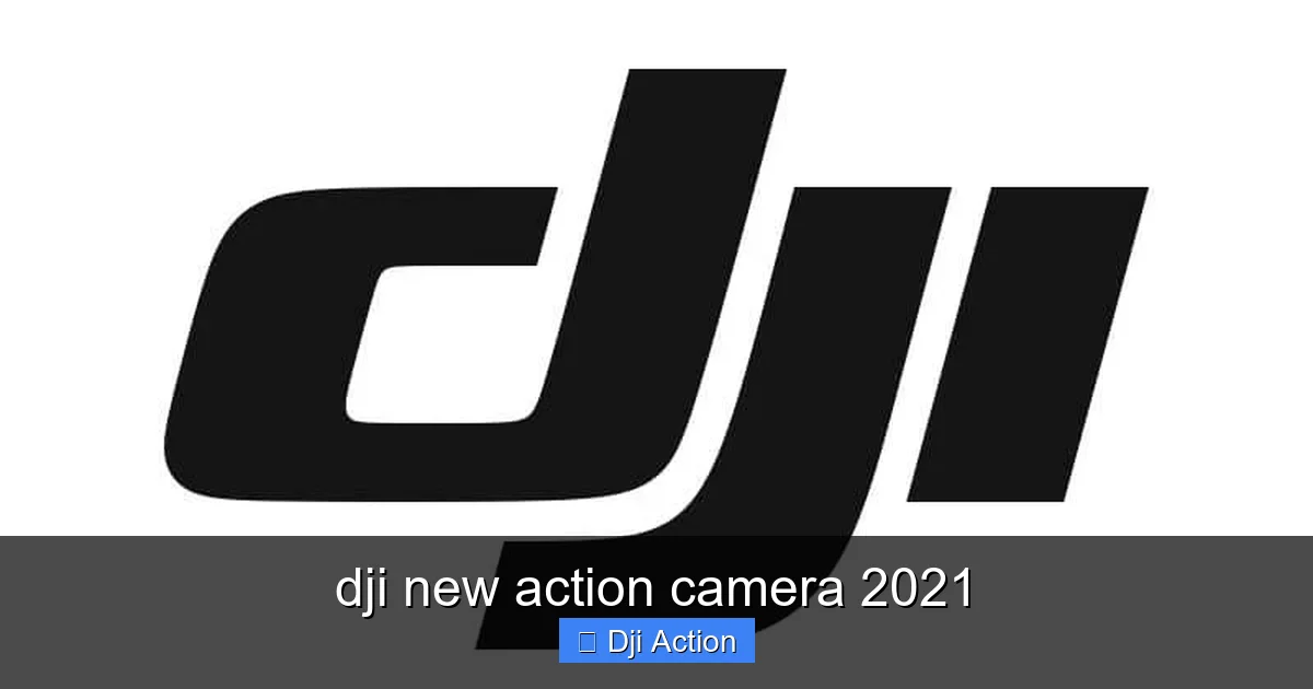 Featured image for dji new action camera 2021