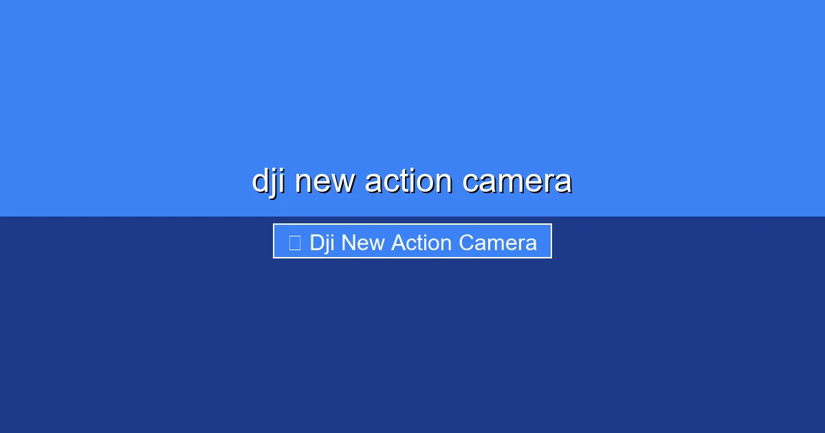 Featured image for dji new action camera