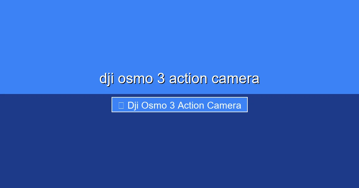 Featured image for dji osmo 3 action camera