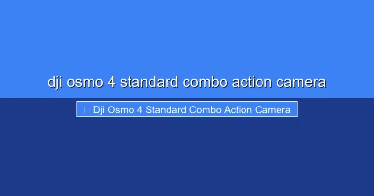 Featured image for dji osmo 4 standard combo action camera