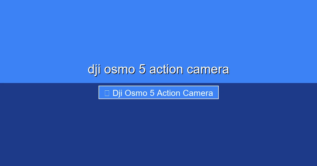 Featured image for dji osmo 5 action camera
