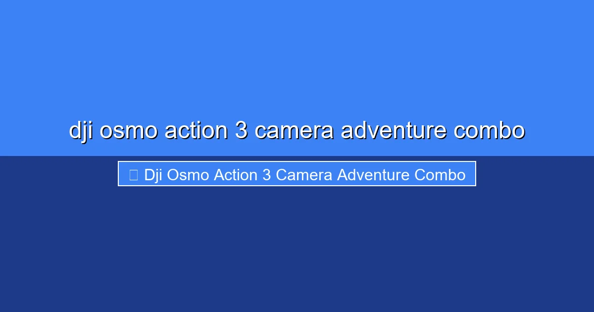 Featured image for dji osmo action 3 camera adventure combo