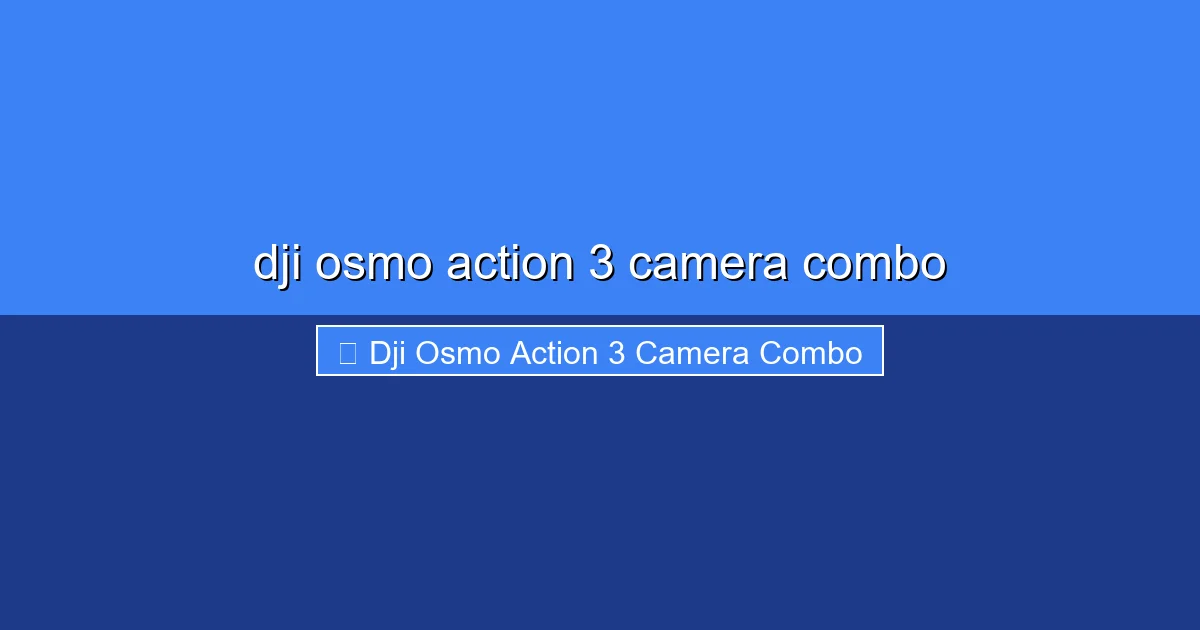 Featured image for dji osmo action 3 camera combo