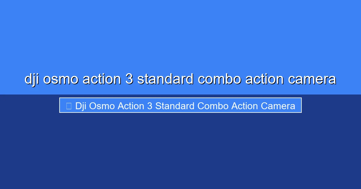 Featured image for dji osmo action 3 standard combo action camera