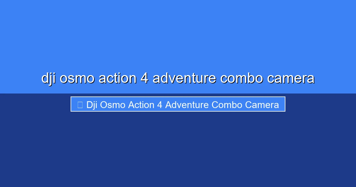 Featured image for dji osmo action 4 adventure combo camera
